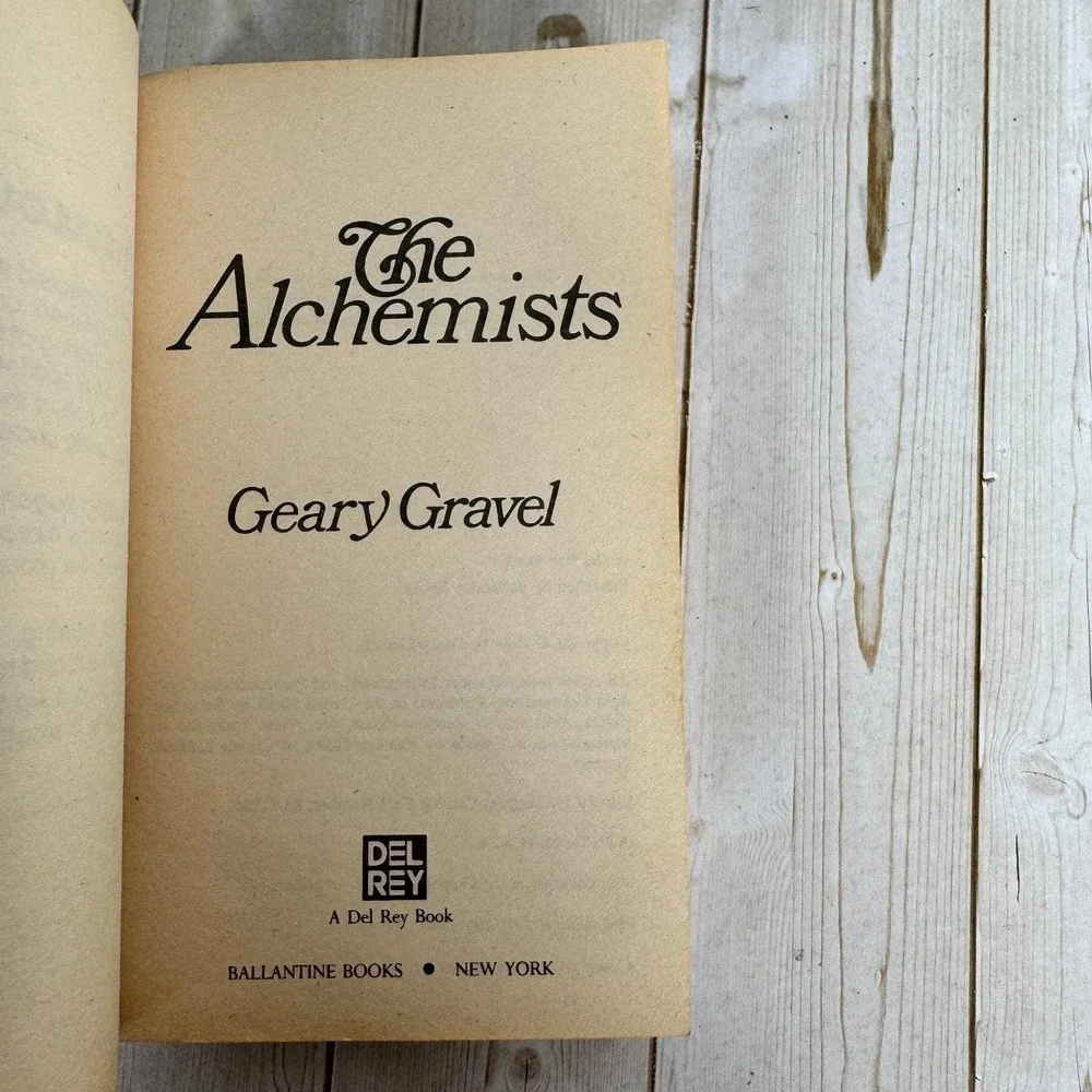 The Alchemists Geary Gravel 1984 First Edition Science Fiction Ballantine Books